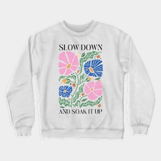 Slow Down Crewneck Sweatshirt